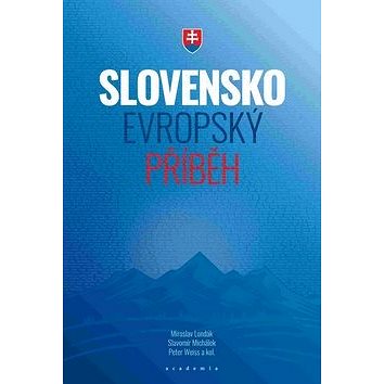 Slovensko Evropský příběh (978-80-200-2882-2)