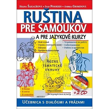Ruština pre samoukov a pre jazykové kurzy + 2 CD: Učebnica s dialógmi a frázami (978-80-8172-021-5)