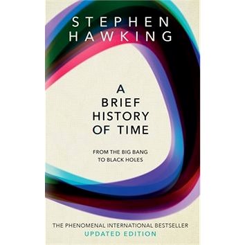 A Brief History of Time: From the Big Bang to Black Holes (9780857501004)