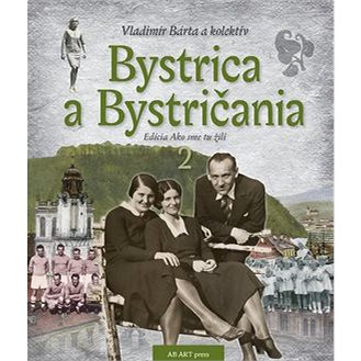 Bystrica a Bystričania 2 (978-80-89850-67-9)