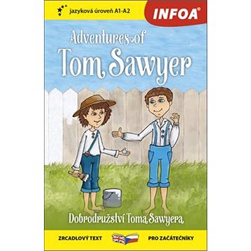 Adventures of Tom Sawyer/Dobrodružství Toma Sawyera: A1-A2 (978-80-7547-332-5)
