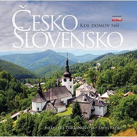 ČESKO a SLOVENSKO: Kde domov náš… (978-80-88068-37-2)