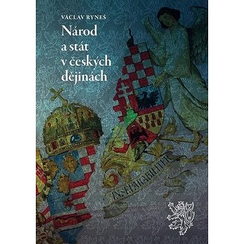 Národ a stát v českých dějinách (978-80-7557-166-3)