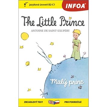 The Little Prince/Malý princ: zrcadlový text pro pokročilé B2-C1 (978-80-7547-361-5)