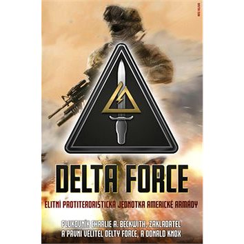 Delta Force: Elitní protiteroristická jednotka americké armády (978-80-206-1773-6)