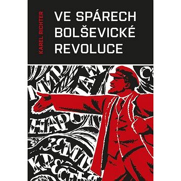 Ve spárech bolševické revoluce (978-80-206-1780-4)