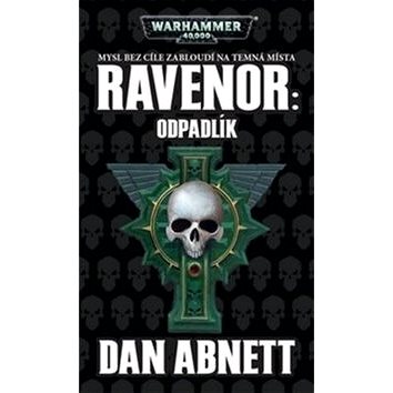 Ravenor Odpadlík: Warhammer 40 000 (978-80-7332-397-4)
