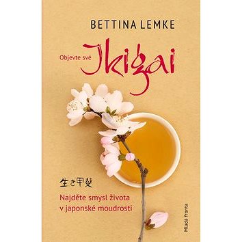 Ikigai: Najděte smysl života v japonské moudrosti (978-80-204-4844-6)