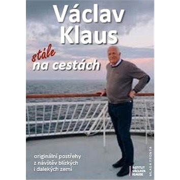Václav Klaus Stále na cestách (978-80-204-5146-0)