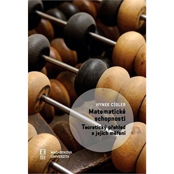 Matematické schopnosti: Teoretický přehled a jejich měření (978-80-210-9009-5)