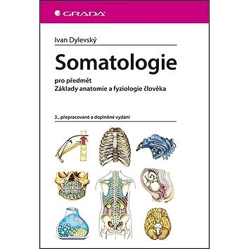 Somatologie: pro předmět Základy anatomie a fyziologie člověka,3., přepracované a doplněné vy (978-80-271-2111-3)