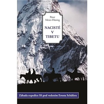 Nacisté v Tibetu (978-80-7511-456-3)