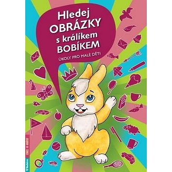 Hledej obrázky s králíkem Bobíkem (978-80-7346-238-3)