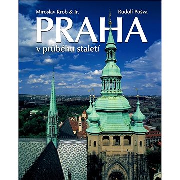 Praha v průběhu staletí (978-80-7451-753-2)