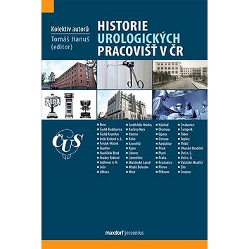 Historie urologických pracovišť v ČR (978-80-7345-579-8)