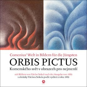 Orbis pictus Komenského svět v obrazech pro nejmenší: s obrázky Václava Sokola podle vydání z roku 1 (978-80-87938-81-2)
