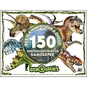 Bav se a nalepuj zas a znovu! Dinosauři: 150 znovupoužitelných samolepek (8595593819532)
