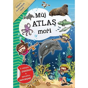 Můj atlas moří: S velkým plakátem a spoustou samolepek! (978-80-7547-309-7)