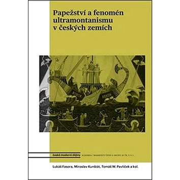 Papežství a fenomén ultramontanismu v českých zemích (978-80-200-2969-0)