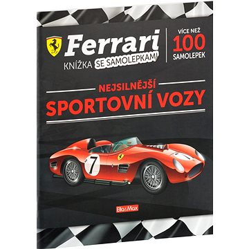 Ferrari Nejsilnější sportovní vozy: Knížka se samolepkami (978-80-88276-63-0)