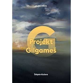 Projekt Gilgameš (978-80-7227-414-7)