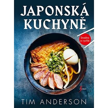 Japonská kuchyně: Snadno a rychle (978-80-7617-448-1)