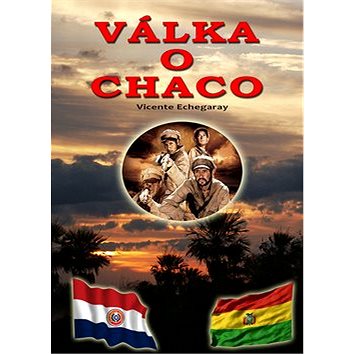 Válka o Chaco (978-80-87657-16-4)