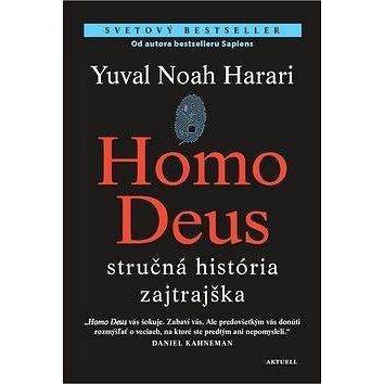 Homo deus: stručná história zajtrajška (978-80-8172-033-8)