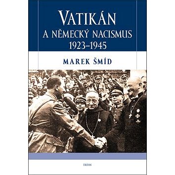 Vatikán a německý nacismus 1923-1945 (978-80-7553-668-6)