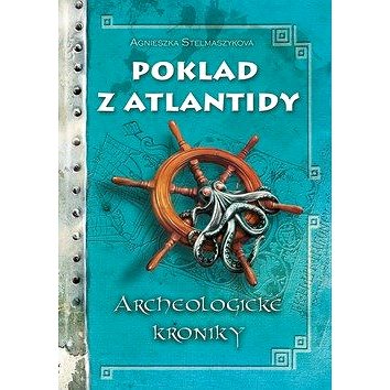 Poklad z Atlantidy: Archeologické kroniky (978-80-264-2550-2)