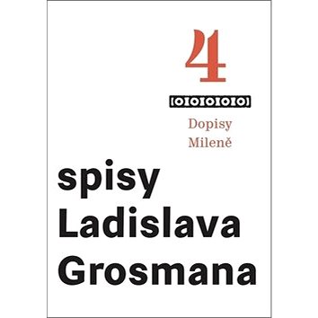 Dopisy Mileně: Spisy Ladislava Grosmana (978-80-7470-247-1)