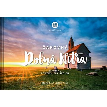 Čarovná Dolná Nitra: Magical Lower Nitra Region (978-80-8144-244-5)