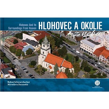 Hlohovec a okolie z neba: Hlohovec and Its Surroundings From Heaven (978-80-8144-255-1)