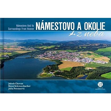 Námestovo a okolie z neba: Námestovo and Its Surroundings From Heaven (978-80-8144-261-2)