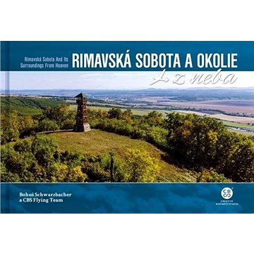 Rimavská Sobota a okolie z neba: Rimavská Sobota and Its Surroundings From Heaven (978-80-8144-272-8)