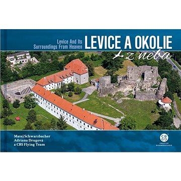 Levice a okolie z neba: Levice and Its Surroundings From Heaven (978-80-8144-273-5)