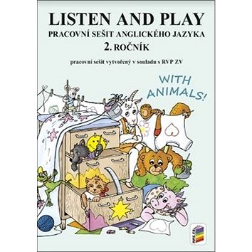 Listen and play Pracovní sešit anglického jazyka 2. ročník: with animals! (978-80-7600-027-8)