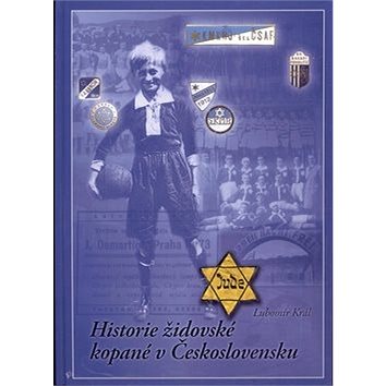 Historie židovské kopané v Československu (978-80-88227-03-8)