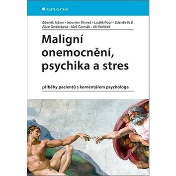 Maligní onemocnění, psychika a stres (978-80-271-2539-5)