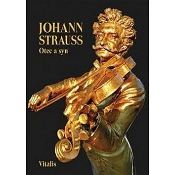 Johann Strauss: Otec a syn slovem a obrazem (9783899196498)