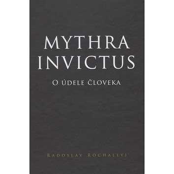 Mythra Invictus: O údele človeka (978-80-8202-085-7)