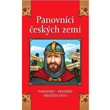 Panovníci českých zemí: Panovníci, Historie, Důležitá data (978-80-7567-489-0)