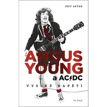 Angus Young a AC/DC: Vysoké napětí (978-80-88268-25-3)