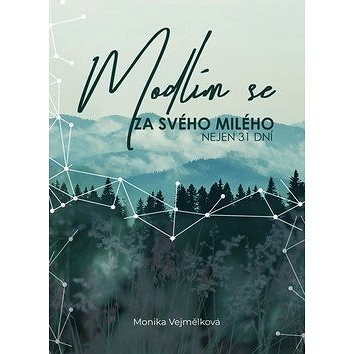 Modlím se za svého milého: nejen 31 dní (978-80-7295-248-9)
