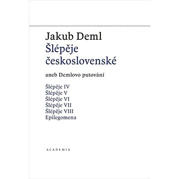 Šlépěje československé: aneb Demlovo putování (978-80-200-3150-1)