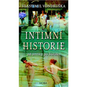 Intimní historie: Od antiky po baroko (978-80-243-9103-8)