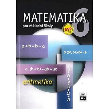 Matematika 6 pro základní školy Aritmetika: učebnice (978-80-7235-628-7)