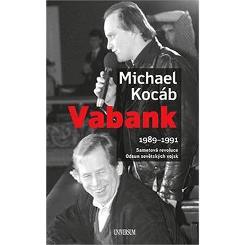Vabank 1989-1991: Sametová revoluce, Odsun sovětských vojsk (978-80-7617-844-1)