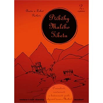 Příběhy Malého Tibetu: O minulosti, současnosti a budoucnosti podle obyvatel vesnice Mulbek (978-80-7345-606-1)