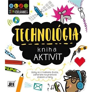 Kniha aktivít Technológia: Úlohy sú z reálneho života zamerané na praktické znalosti a fakty (8595593821894)